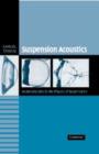 Suspension Acoustics : An Introduction to the Physics of Suspensions - Book