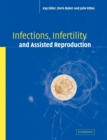 Infections, Infertility, and Assisted Reproduction - Book