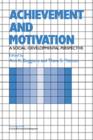 Achievement and Motivation : A Social-Developmental Perspective - Book