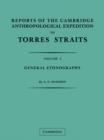 Reports of the Cambridge Anthropological Expedition to Torres Straits: Volume 1, General Ethnography - Book