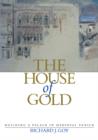 The House of Gold : Building a Palace in Medieval Venice - Book