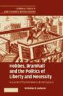 Hobbes, Bramhall and the Politics of Liberty and Necessity : A Quarrel of the Civil Wars and Interregnum - Book