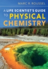 A Life Scientist's Guide to Physical Chemistry - Book
