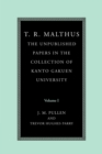 T. R. Malthus: The Unpublished Papers in the Collection of Kanto Gakuen University: Volume 1 - Book