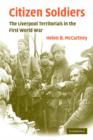 Citizen Soldiers : The Liverpool Territorials in the First World War - Book