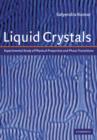Liquid Crystals : Experimental Study of Physical Properties and Phase Transitions - Book