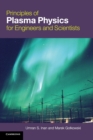 Principles of Plasma Physics for Engineers and Scientists - Book
