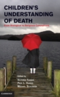 Children's Understanding of Death : From Biological to Religious Conceptions - Book
