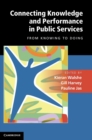 Connecting Knowledge and Performance in Public Services : From Knowing to Doing - Book
