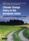 Climate Change Policy in the European Union : Confronting the Dilemmas of Mitigation and Adaptation? - Book