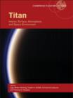 Titan : Interior, Surface, Atmosphere, and Space Environment - Book