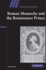 Roman Monarchy and the Renaissance Prince - Book