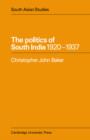 The Politics of South India 1920-1937 - Book