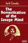 The Domestication of the Savage Mind - Book