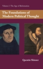 The Foundations of Modern Political Thought: Volume 2, The Age of Reformation - Book