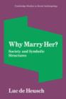 Why Marry Her? : Society and Symbolic Structures - Book