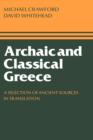 Archaic and Classical Greece : A Selection of Ancient Sources in Translation - Book