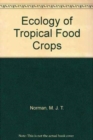 Ecology of Tropical Food Crops - Book