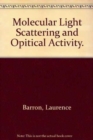 Molecular Light Scattering and Opitical Activity - Book