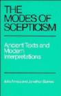 The Modes of Scepticism : Ancient Texts and Modern Interpretations - Book