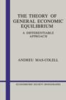 The Theory of General Economic Equilibrium : A Differentiable Approach - Book