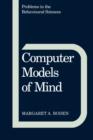 Computer Models of Mind : Computational approaches in theoretical psychology - Book