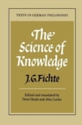 The Science of Knowledge : With the First and Second Introductions - Book