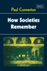How Societies Remember - Book