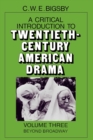 A Critical Introduction to Twentieth-Century American Drama: Volume 3, Beyond Broadway - Book