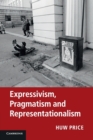 Expressivism, Pragmatism and Representationalism - Book