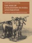 The Rise of Civilization in India and Pakistan - Book