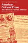 American Colonial Prose : John Smith to Thomas Jefferson - Book
