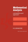 Mathematical Analysis : A Straightforward Approach - Book