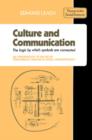 Culture and Communication : The Logic by which Symbols Are Connected. An Introduction to the Use of Structuralist Analysis in Social Anthropology - Book