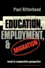 Education, Employment, and Migration : Israel in Comparative Perspective - Book