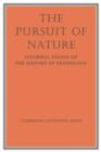 The Pursuit of Nature : Informal Essays on the History of Physiology - Book
