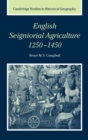 English Seigniorial Agriculture, 1250-1450 - Book