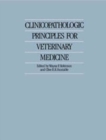 Clinicopathologic Principles for Veterinary Medicine - Book
