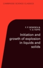 Initiation and Growth of Explosion in Liquids and Solids - Book