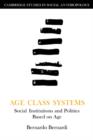 Age Class Systems : Social Institutions and Polities Based on Age - Book