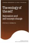 The Ecology of the Self : Relocation and Self-Concept Change - Book