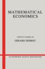 Mathematical Economics : Twenty Papers of Gerard Debreu - Book