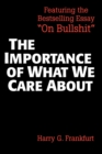 The Importance of What We Care About : Philosophical Essays - Book