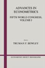 Advances in Econometrics: Volume 1 : Fifth World Congress - Book
