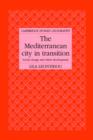 The Mediterranean City in Transition : Social Change and Urban Development - Book