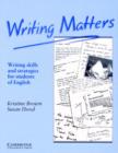 Writing Matters : Writing Skills and Strategies for Students of English - Book