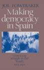 Making Democracy in Spain : Grass-Roots Struggle in the South, 1955-1975 - Book