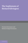 The Sophismata of Richard Kilvington : Introduction, Translation, and Commentary - Book