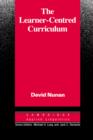 The Learner-Centred Curriculum : A Study in Second Language Teaching - Book