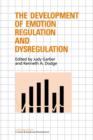 The Development of Emotion Regulation and Dysregulation - Book